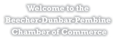Welcome to the  Beecher-Dunbar-Pembine  Chamber of Commerce