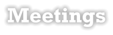 Meetings